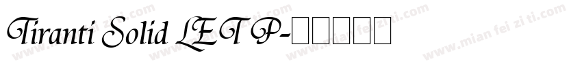 Tiranti Solid LET P字体转换
